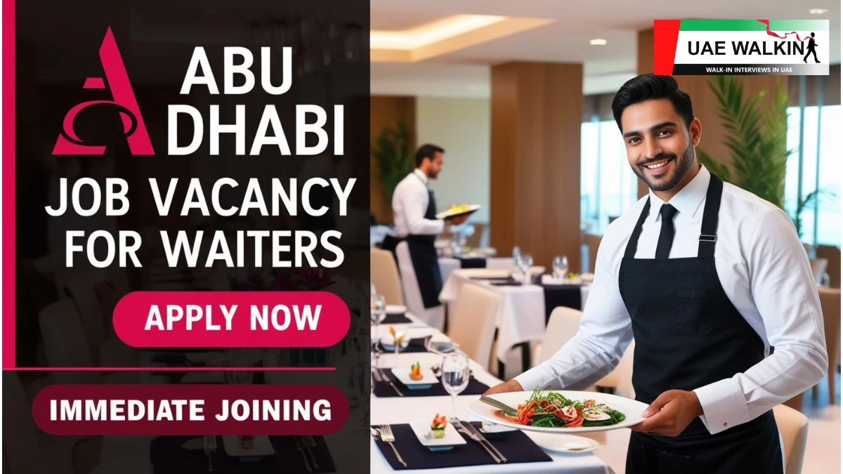 Abu Dhabi Job Vacancy | UAE Walkin