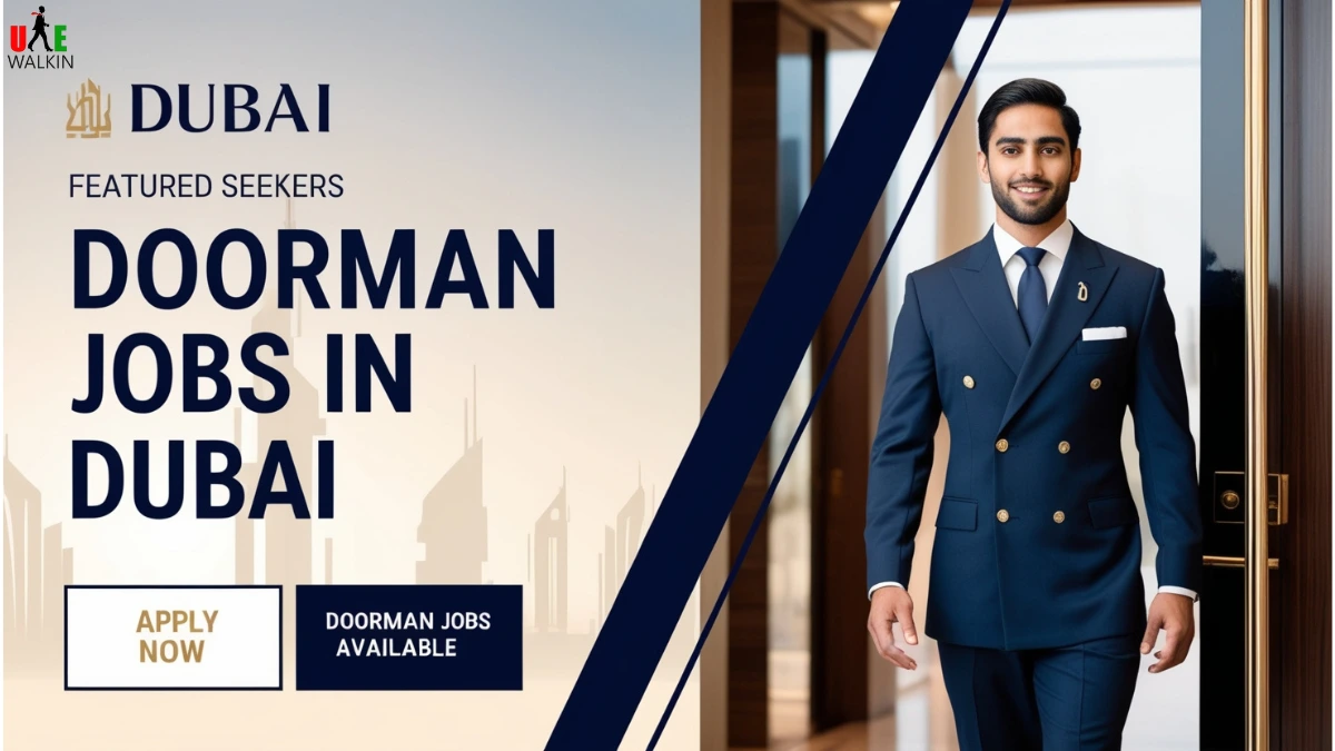 Doorman Jobs In Dubai | UAE Walkin