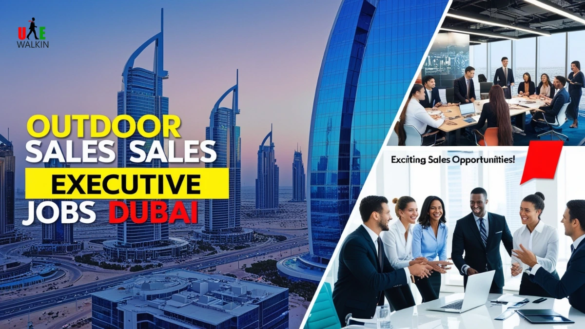 Sales Executive Jobs In Dubai | UAE Walkin