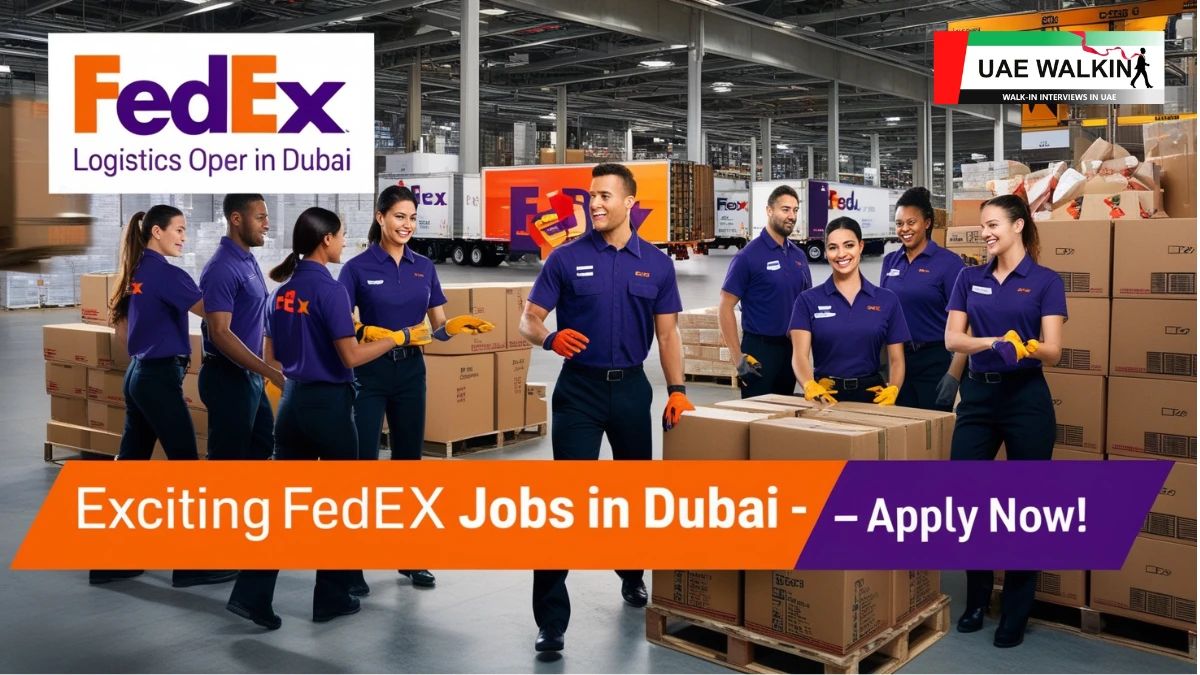 FedEx Jobs In Dubai | uaewalkin.com