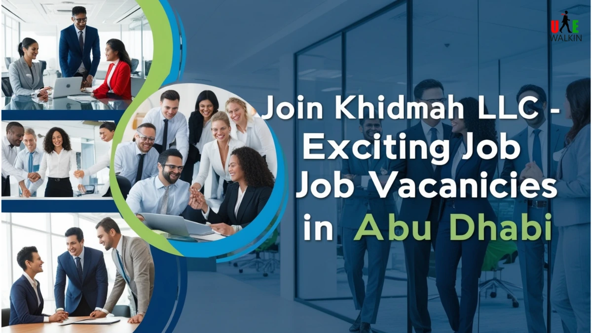 Multiple Job Vacancies In Abu Dhabi | UAE Walkin