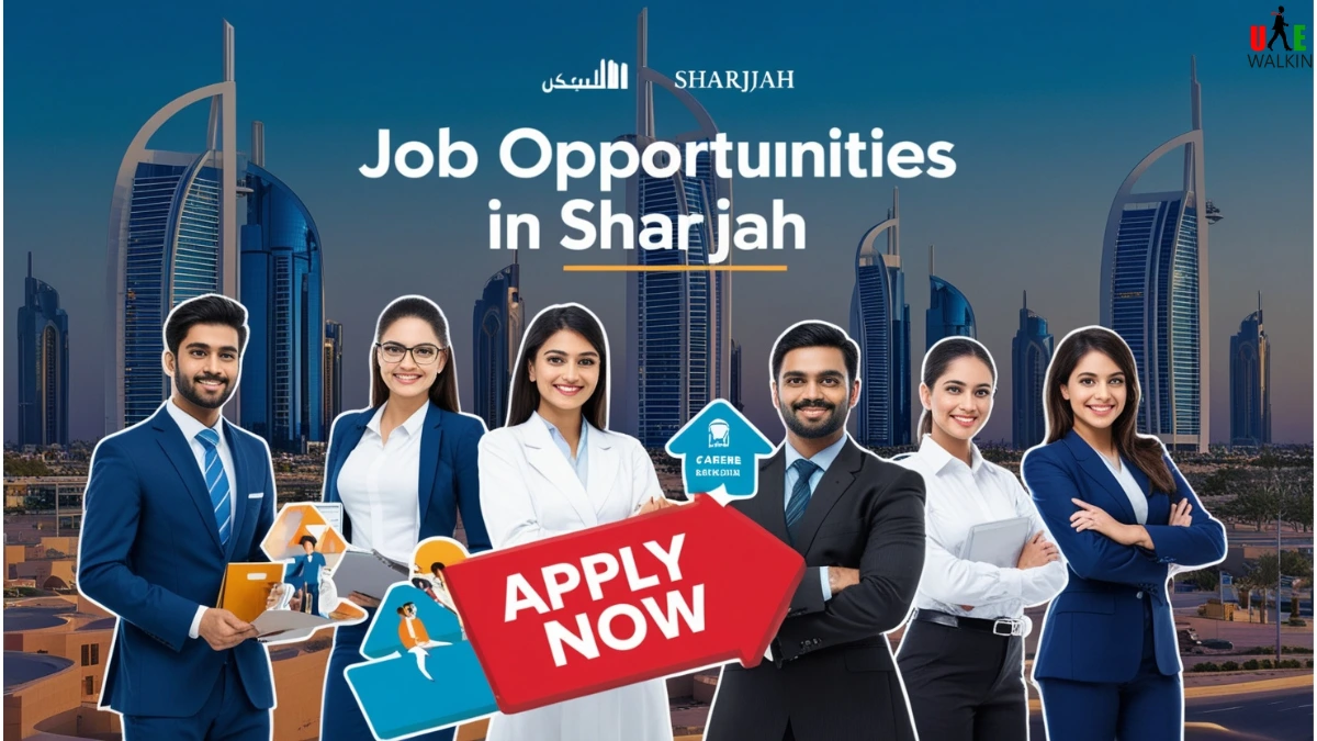 Multiple Job Vacancies In Sharjah | UAE Walkin