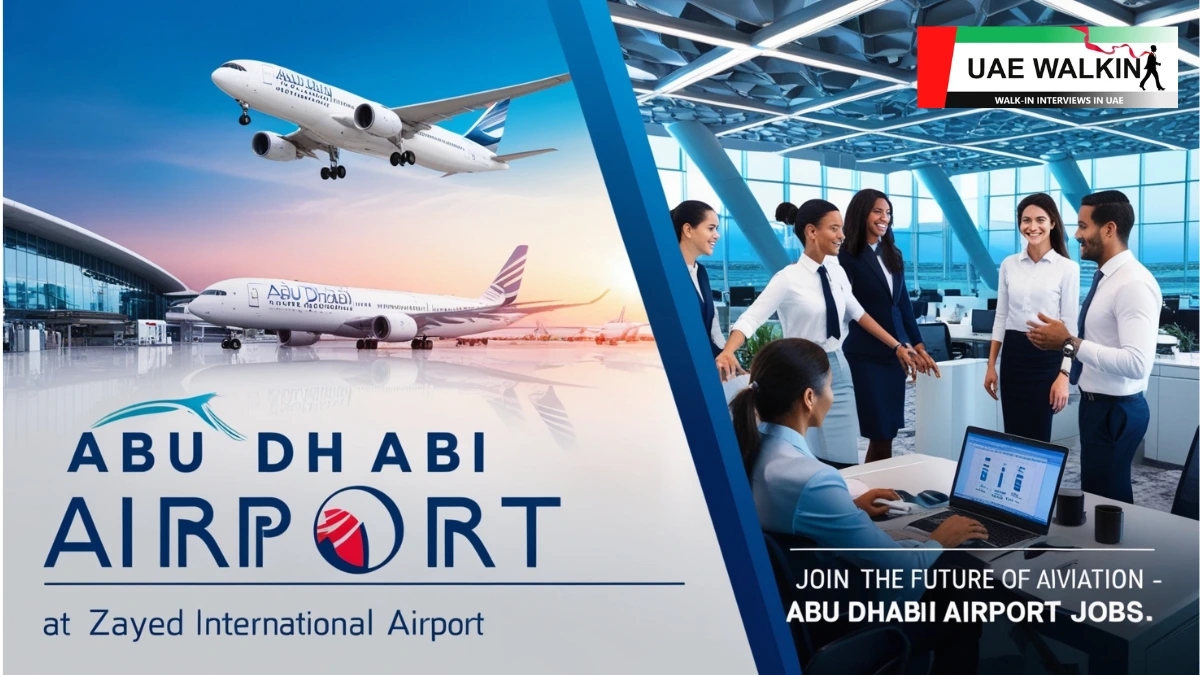 Abu Dhabi Airport Jobs at Zayed International Airport | uaewalkin.com