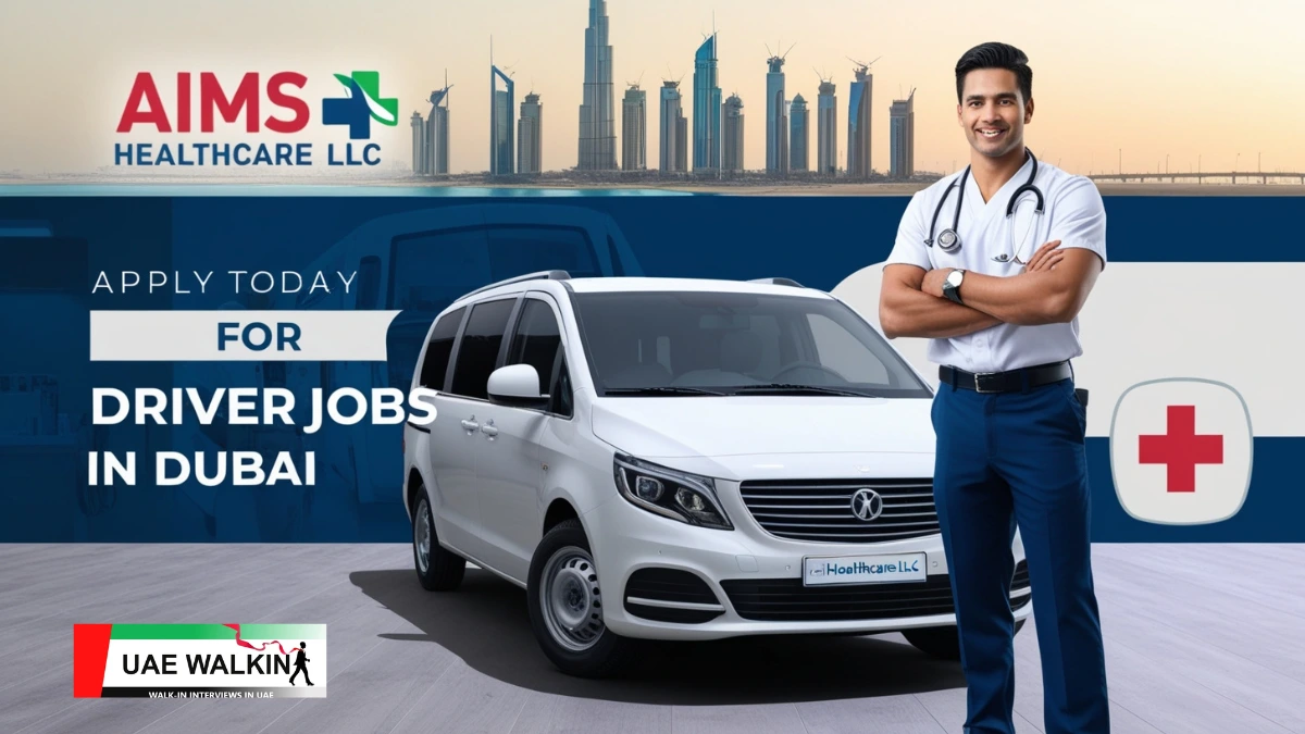 Driver Jobs In Dubai at AIMS Healthvare LLC | uaewalkin.com