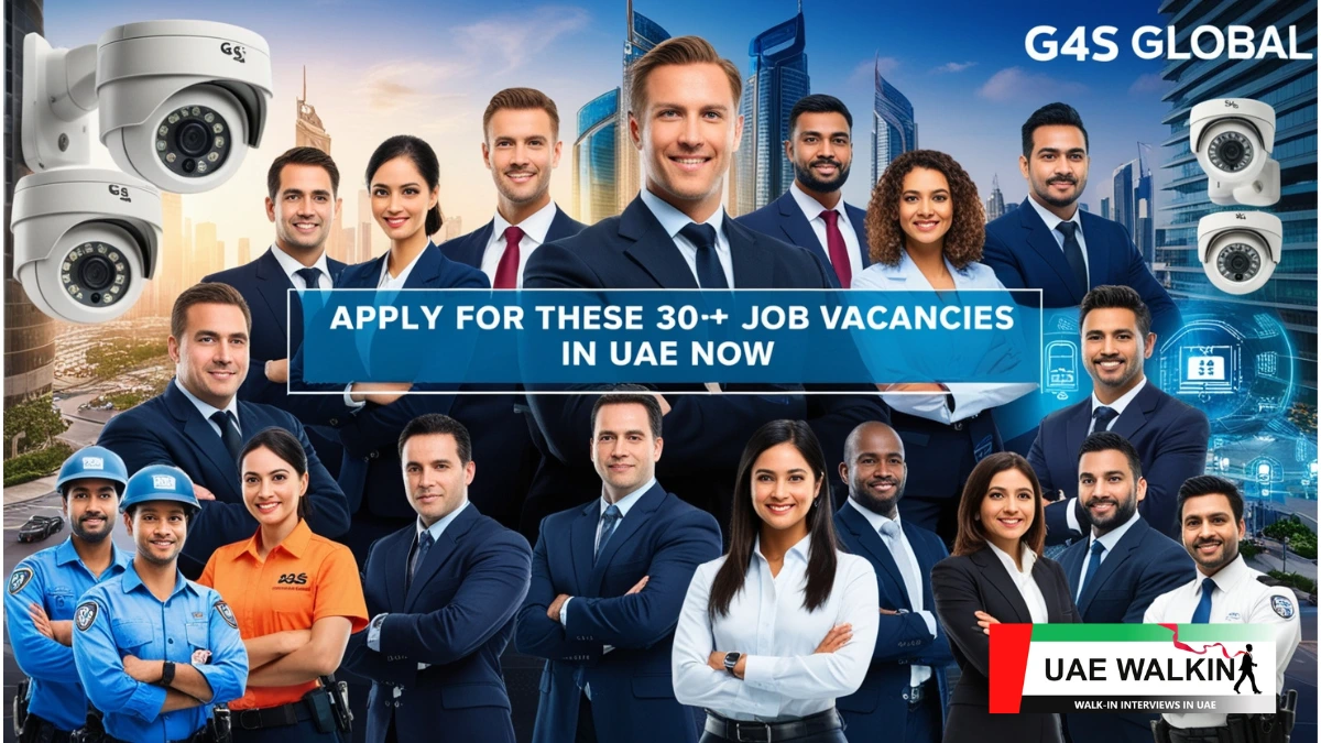 Exciting Job Vacancies Across UAE at G4S Global | uaewalkin.com