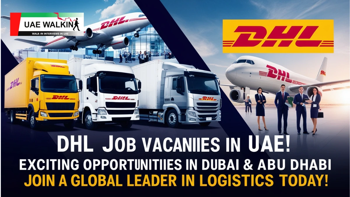 DHL Job Vacancies In UAE | uaewalkin.com