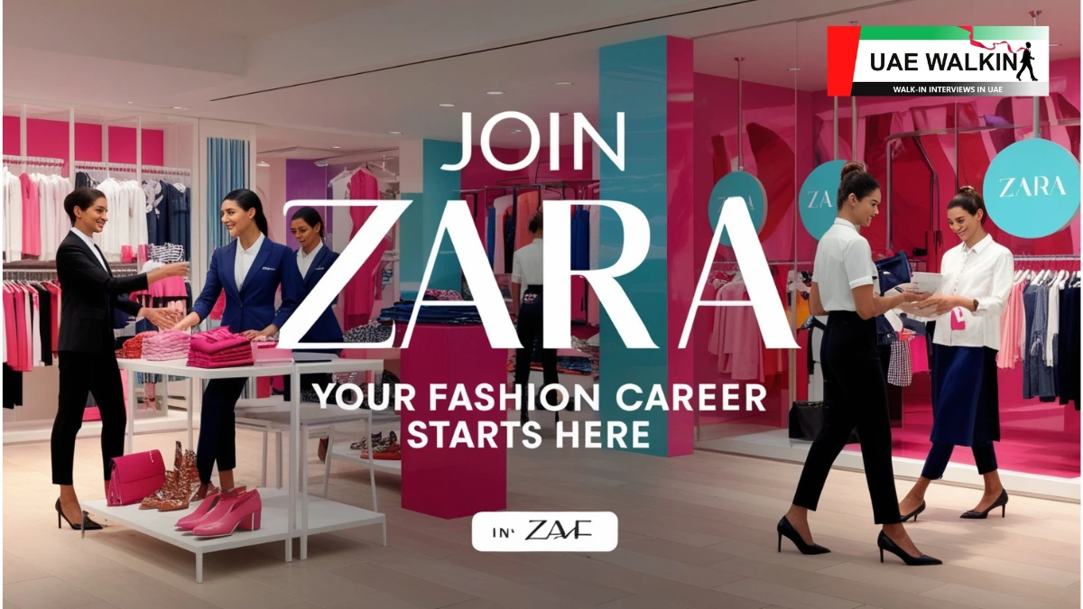 ZARA Job Vacancies | uaewalkin.com